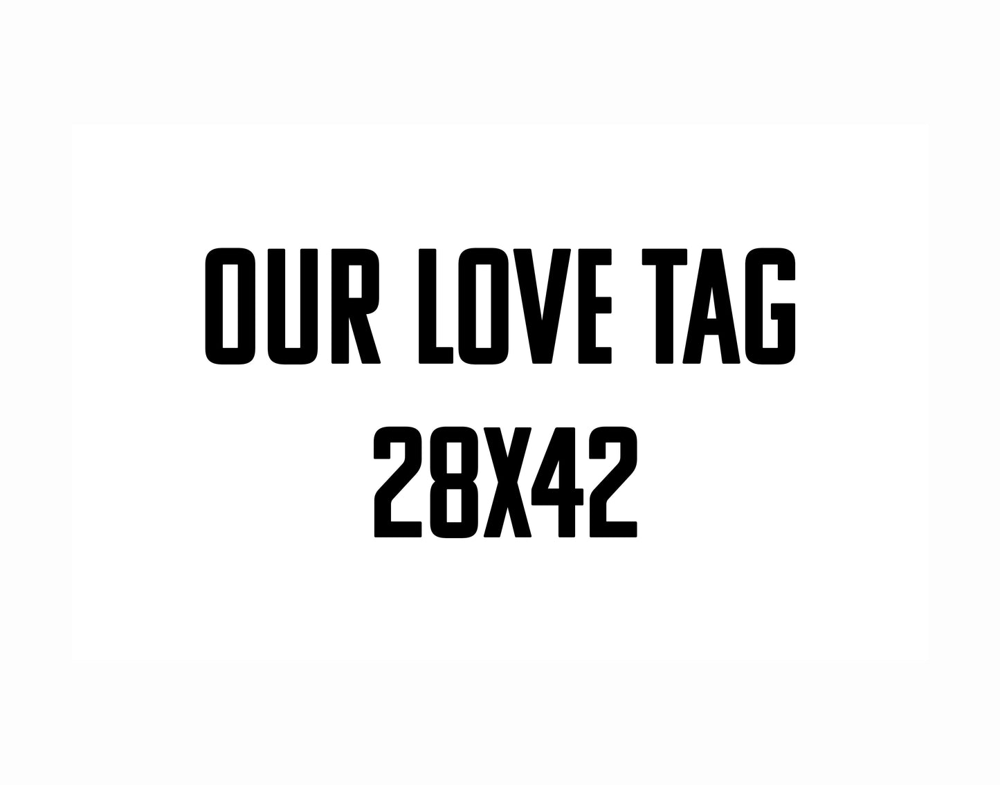 5-Plank 28x42 Our Love Tag